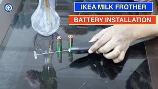 IKEA Milk Frother Battery Installation Procedure [upl. by Bascio]