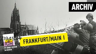 Frankfurt aM 1  1945 und ich  Archivmaterial [upl. by Toby]