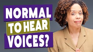 Is Hearing Voices Ever Normal [upl. by Yaf]