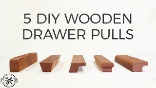 5 DIY Wooden Drawer Pulls  How to Make Cabinet Handles [upl. by Ahsilef444]