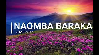 Naomba baraka with lyrics by JM Salisali [upl. by Mahau802]