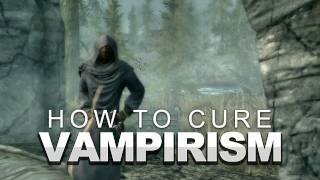 Skyrim How to Cure Vampirism [upl. by Hadria]