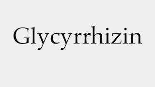 How to Pronounce Glycyrrhizin [upl. by Ahsinaw]