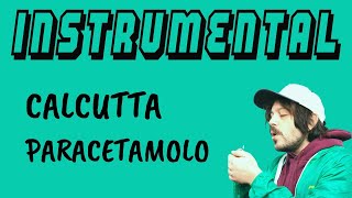 Calcutta  Paracetamolo BASE STRUMENTALE  TESTO [upl. by Haram100]