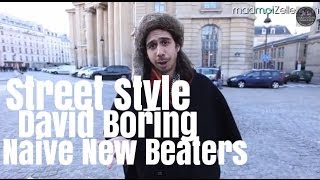 David Boring Naive New Beaters le Street Style [upl. by Bonina]