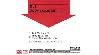 TI  YOU DONT KNOW ME OFFICIAL INSTRUMENTAL [upl. by Enomrej]