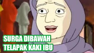 Kids TV  SURGA DIBAWAH TELAPAK KAKI IBU  FILM KARTUN ANAK SHOLEH [upl. by Sig]