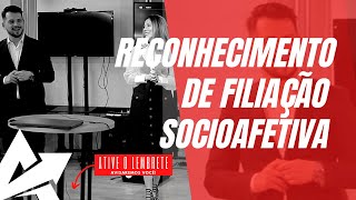 DIREITO DE FAMÍLIA Reconhecimento de filiação socioafetiva [upl. by Oek]