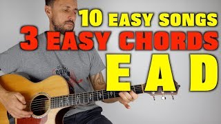 10 Easy Songs 3 Easy Chords E A D [upl. by Allistir]