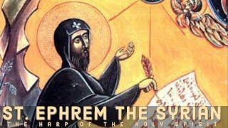 Harp of the Holy Spirit The Life of Saint Ephrem the Syrian [upl. by Fredia]