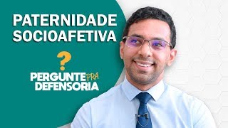 Paternidade socioafetiva O que é Como fazer o reconhecimento [upl. by Dixon]